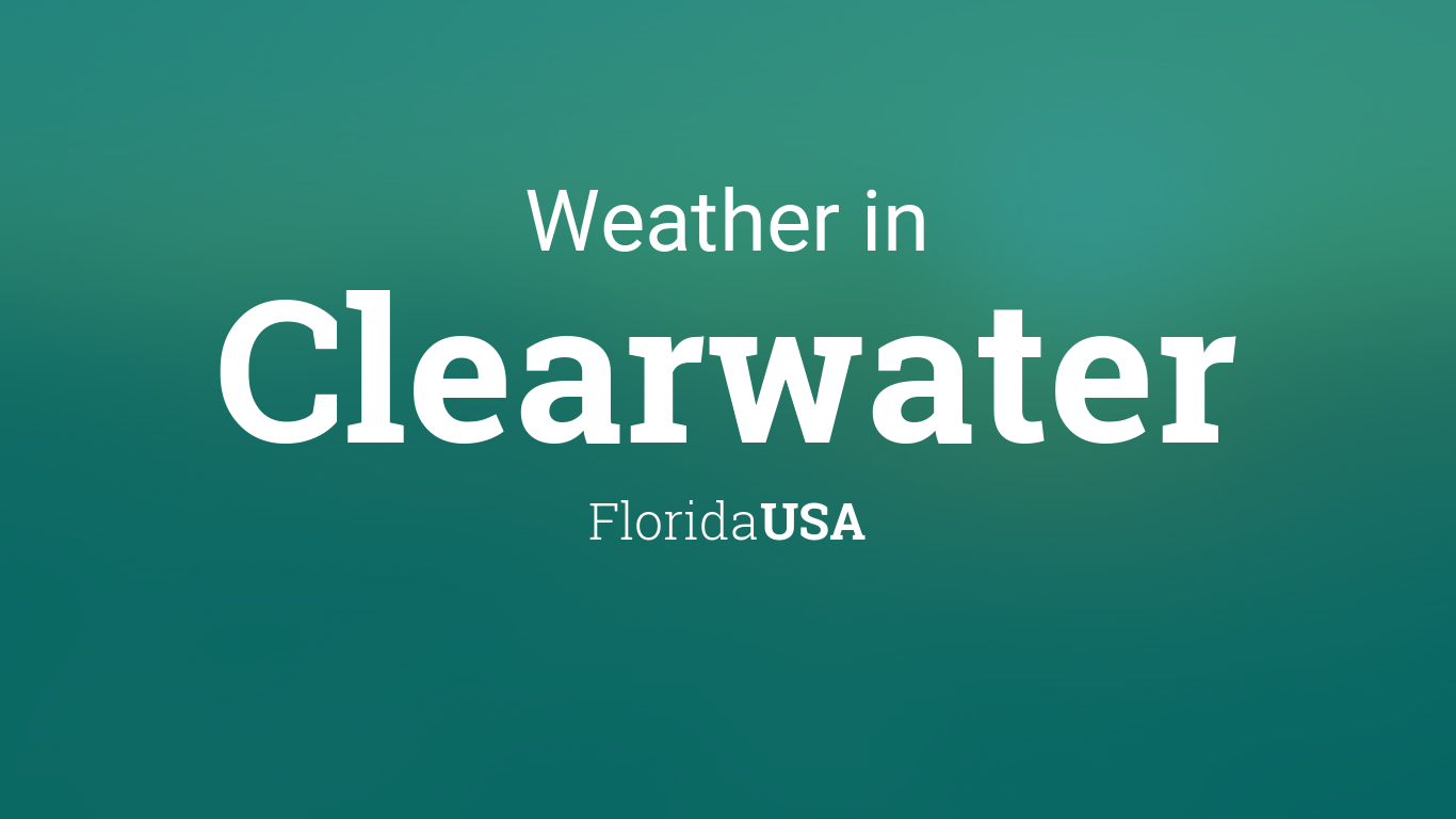 30 Day Weather Forecast for Clearwater, Florida: Your Complete Guide